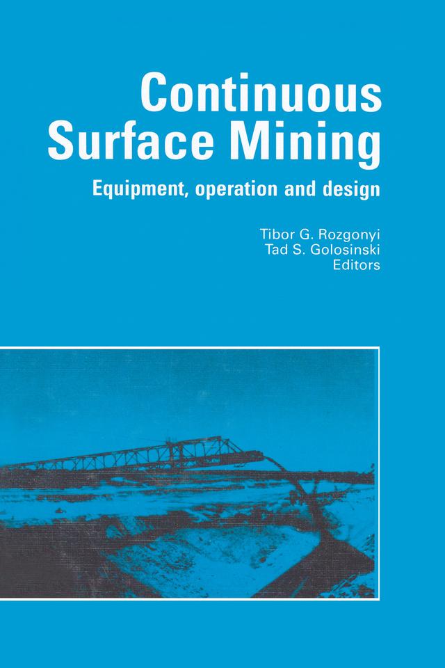 Continuous Surface Mining by T.G. Rozgonyi, T.S. Golosinski