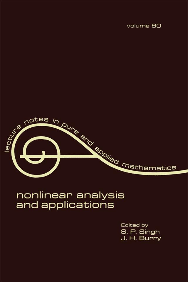 nonlinear analysis and applications by J.H. Burry, S.P. Singh