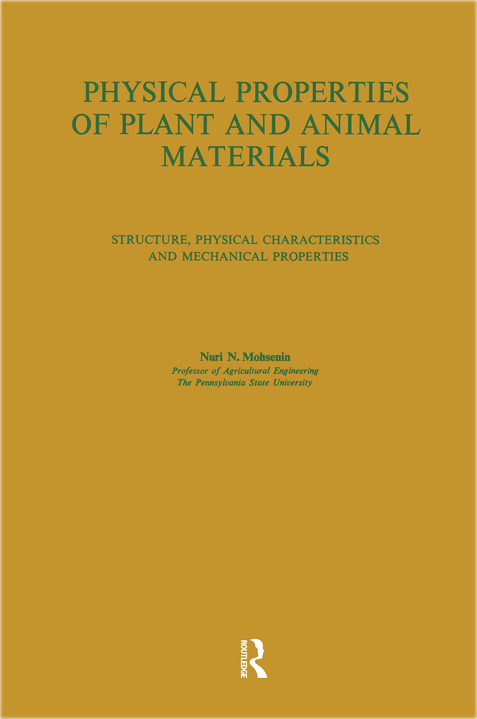 Physical Properties of Plant and Animal Materials: v. 1: Physical Characteristics and Mechanical Properties