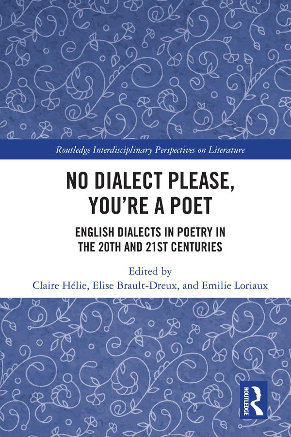 No Dialect Please, You're a Poet by Claire Hélie, Elise Brault-Dreux, Emilie Loriaux