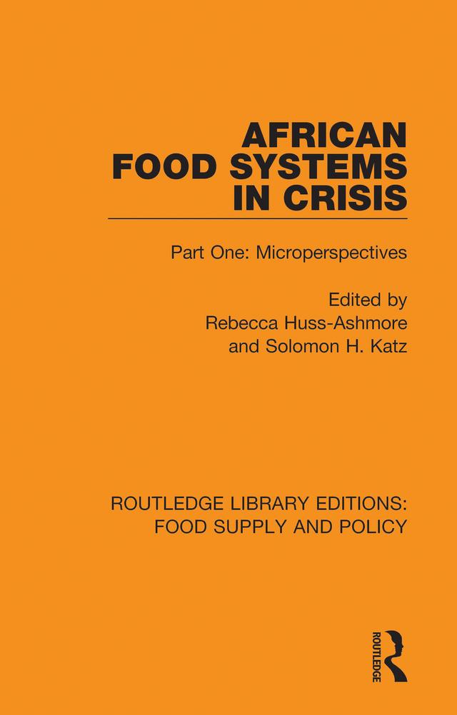 African Food Systems in Crisis by Rebecca Huss-Ashmore, Solomon H Katz