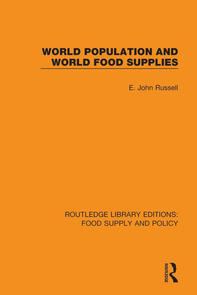 World Population and World Food Supplies by E. John Russell