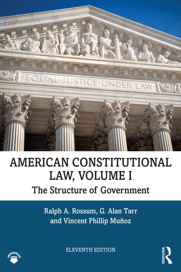American Constitutional Law, Volume I by G. Alan Tarr, Ralph Rossum, Vincent Phillip Munoz