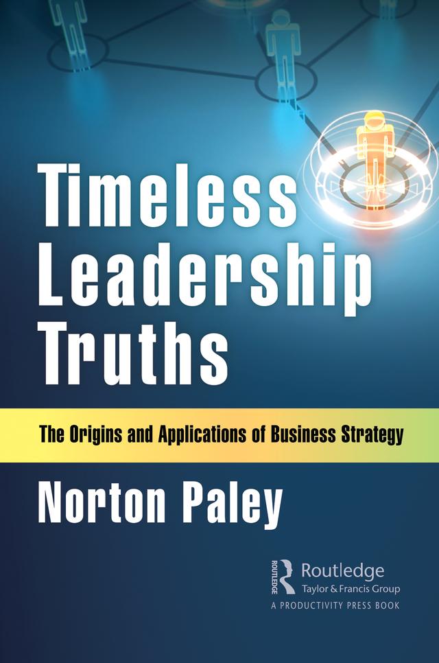 Timeless Leadership Truths by Norton Paley