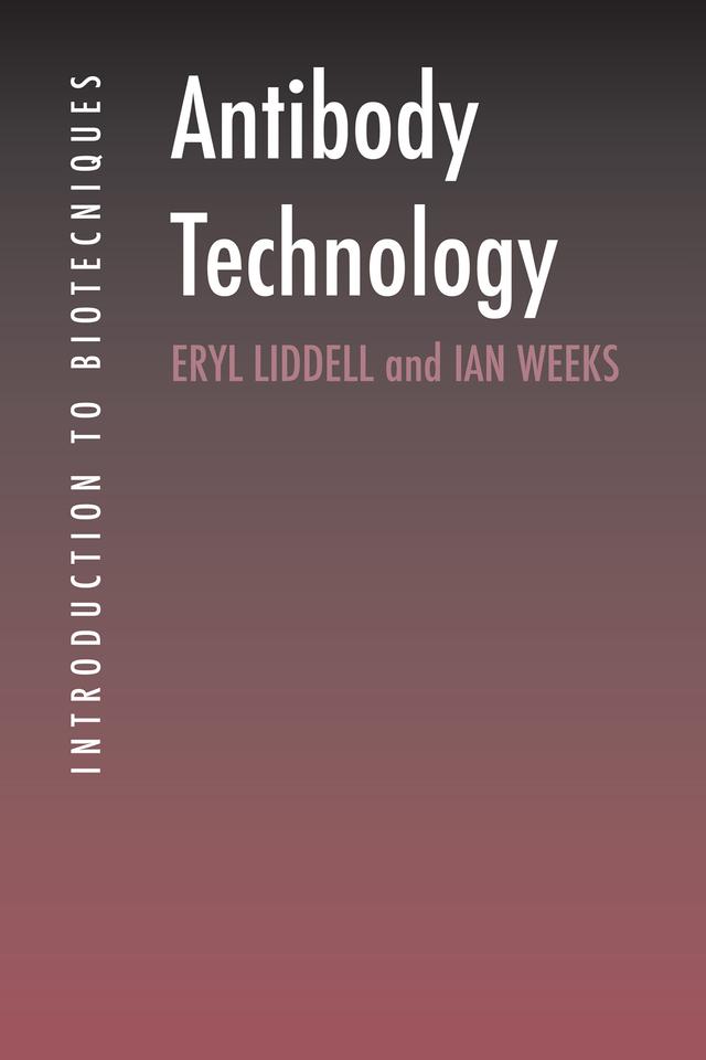 Antibody Technology by Eryl Liddell, Ian Weeks