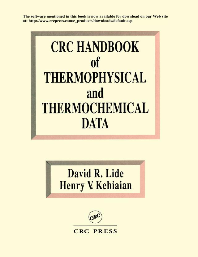 CRC Handbook of Thermophysical and Thermochemical Data by David R. Lide, Henry V. Kehiaian