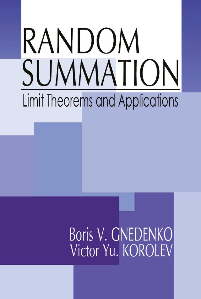 Random Summation by Boris V. Gnedenko, Victor Yu. Korolev