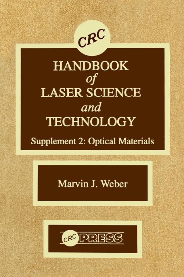 CRC Handbook of Laser Science and Technology Supplement 2 by Marvin J. Weber