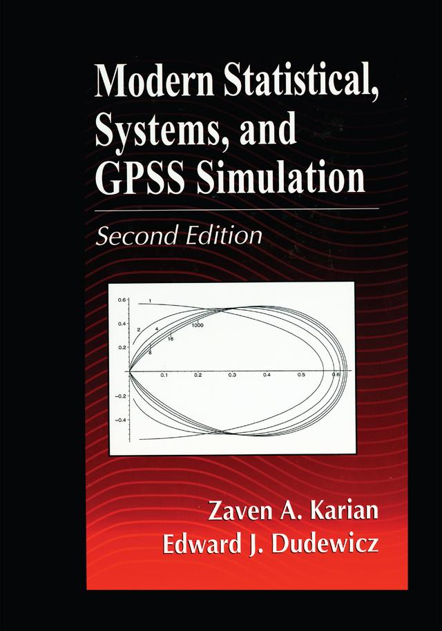 Modern Statistical, Systems, and GPSS Simulation, Second Edition by Edward J. Dudewicz, Zaven A. Karian