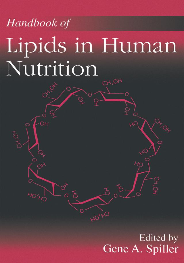 Handbook of Lipids in Human Nutrition by Gene A. Spiller