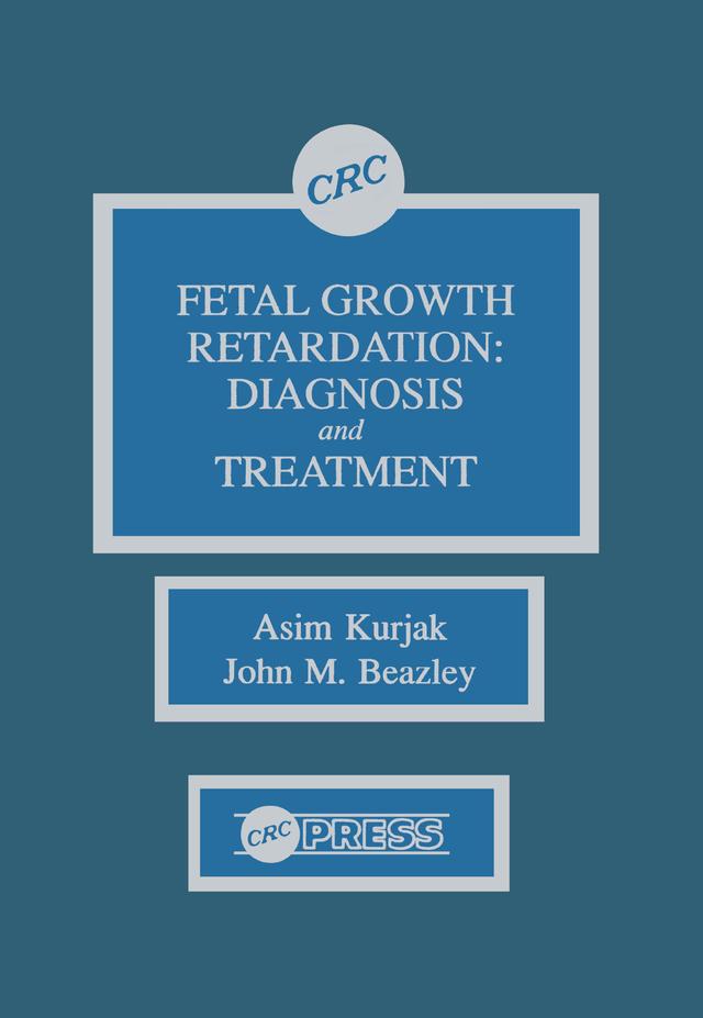 Fetal Growth Retardation by Asim Kurjak, J.M. Beazley
