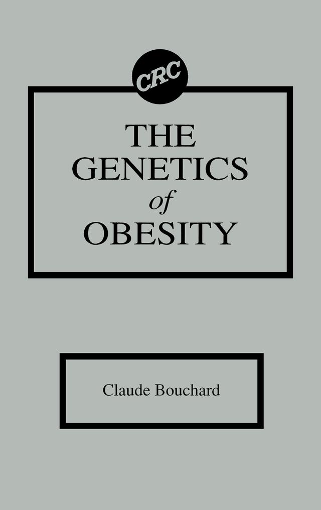 The Genetics of Obesity by Claude Bouchard