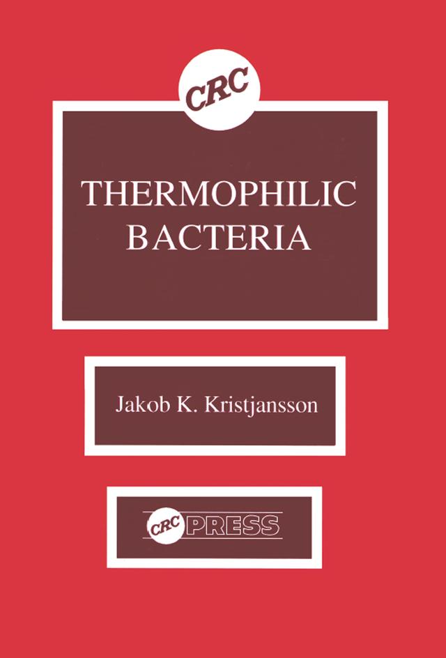 Thermophilic Bacteria by Jakob K. Kristjansson