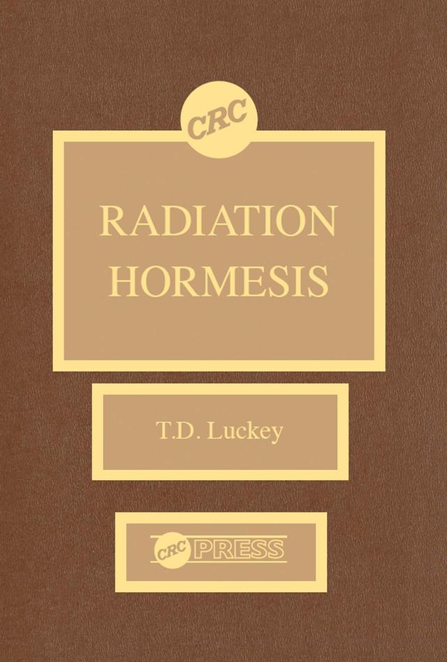 Radiation Hormesis by T. D. Luckey