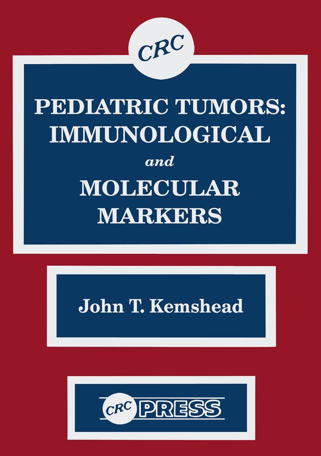 Pediatric Tumors by John T. Kemshead