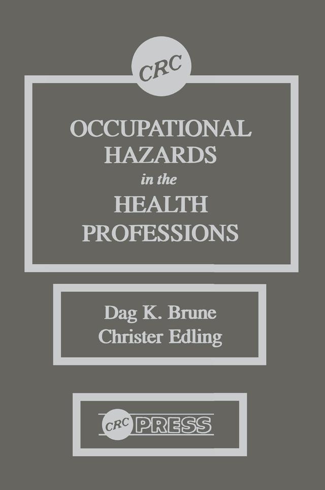 Occupational Hazards in the Health Professions by Christer Edling, Dag K. Brune