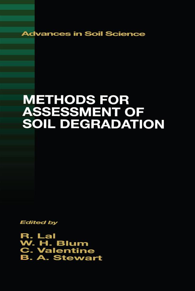 Methods for Assessment of Soil Degradation by B.A. Stewart, C. Valentin, Rattan Lal, Winfried E. H. Blum