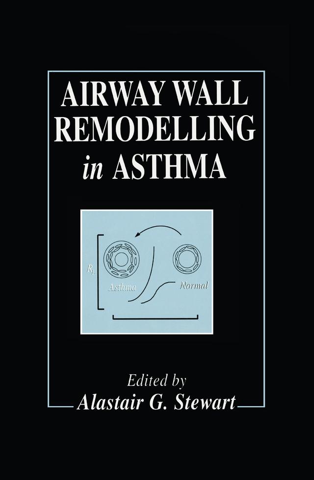 Airway Wall Remodelling in Asthma by A. G. Stewart