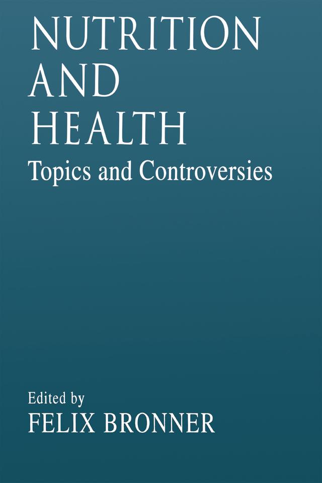 Nutrition and HealthTopics and Controversies by Felix Bronner