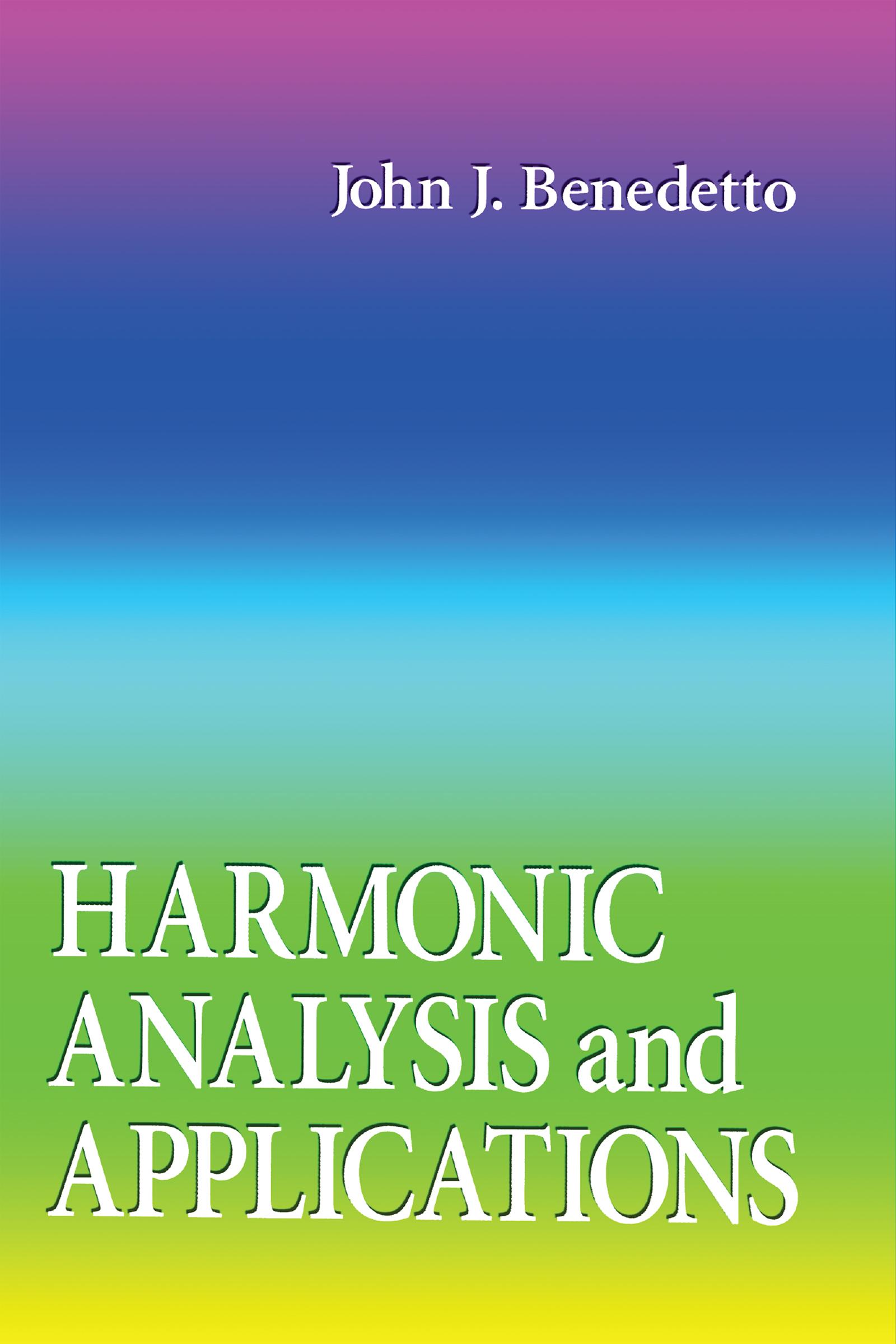 Harmonic Analysis and Applications
