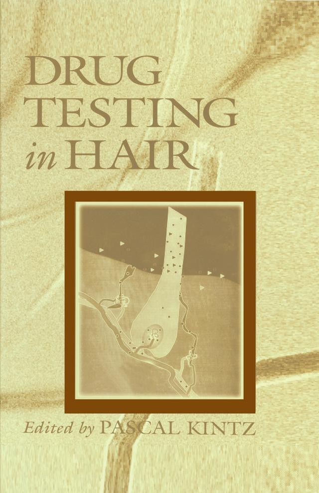 Drug Testing in Hair by Pascal Kintz