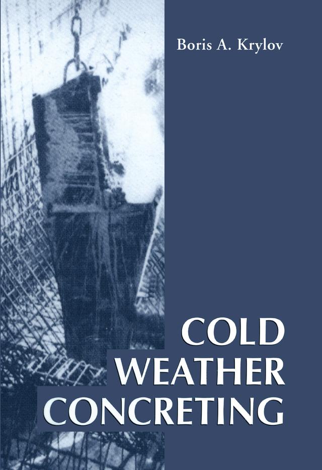 Cold Weather Concreting by B.A. Krylov