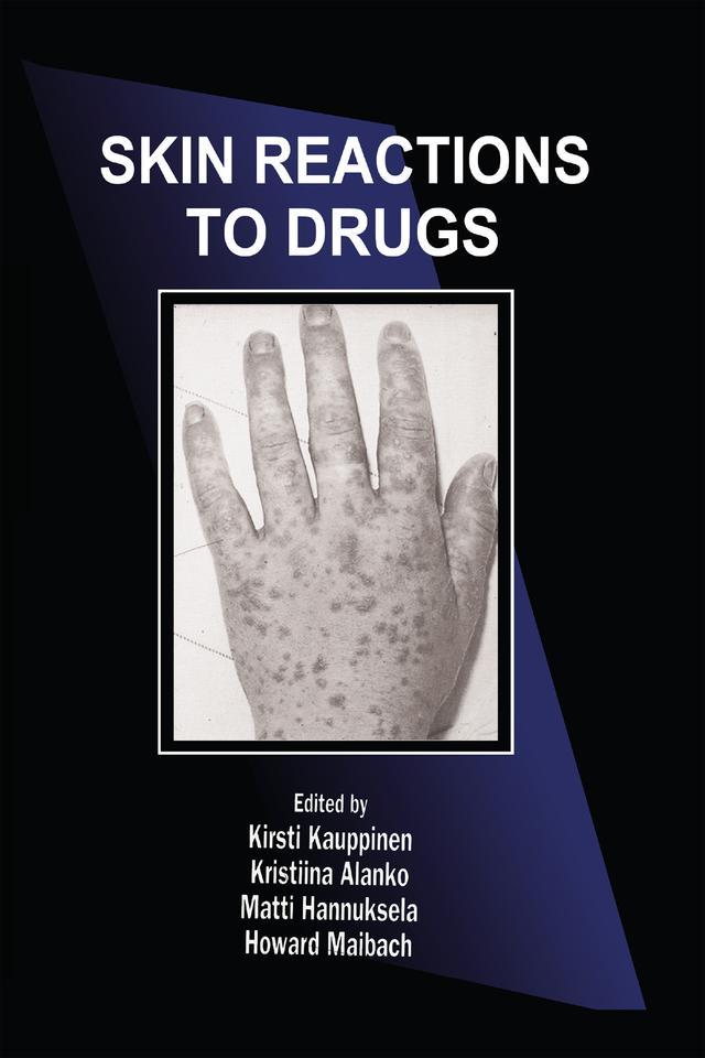 Skin Reactions to Drugs by Howard I. Maibach, Kirsti Kauppinen, Kristiina Alanko, Matti Hannuksela