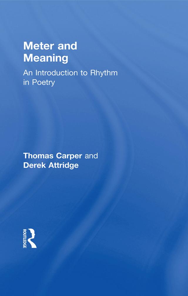 Meter and Meaning by Derek Attridge, Thomas Carper