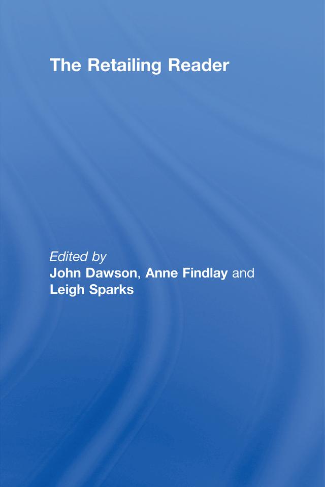 The Retailing Reader by Anne Findlay, John Dawson, Leigh Sparks
