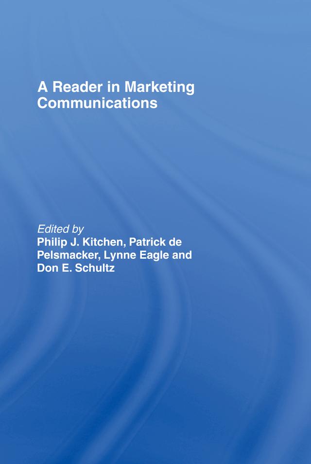 A Reader in Marketing Communications by Don E. Schultz, Lynne Eagle, Patrick de Pelsmacker, Philip Kitchen
