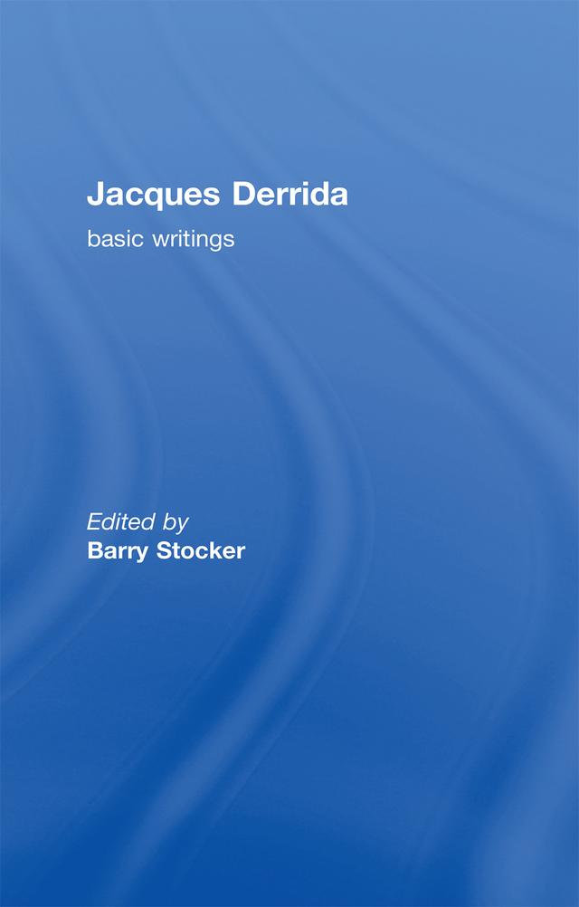 Jacques Derrida: Basic Writings by Barry Stocker