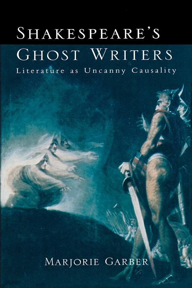 Shakespeare's Ghost Writers by Marjorie Garber