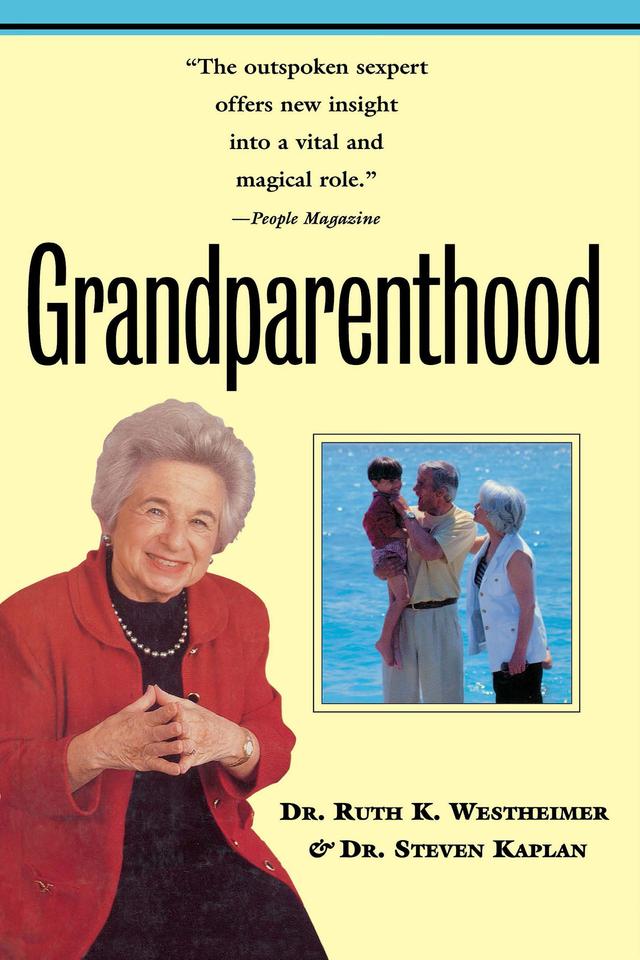 Grandparenthood by Dr. Ruth Westheimer, Dr. Steven Kaplan