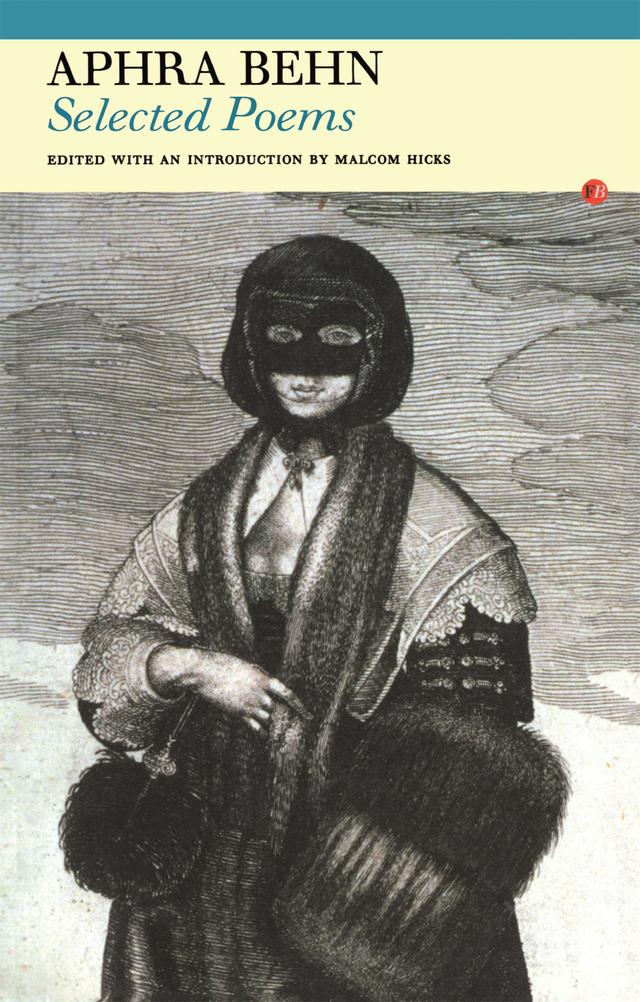 Selected Poems of Aphra Behn by Aphra Behn, Malcolm Hicks