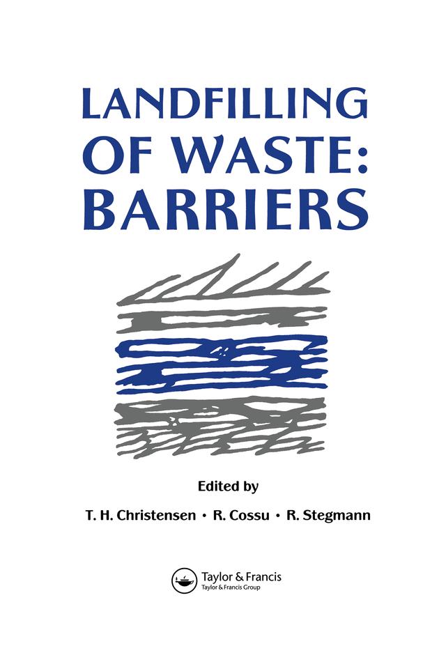 Landfilling of Waste by R. Cossu, R. Stegmann, T.H. Christensen