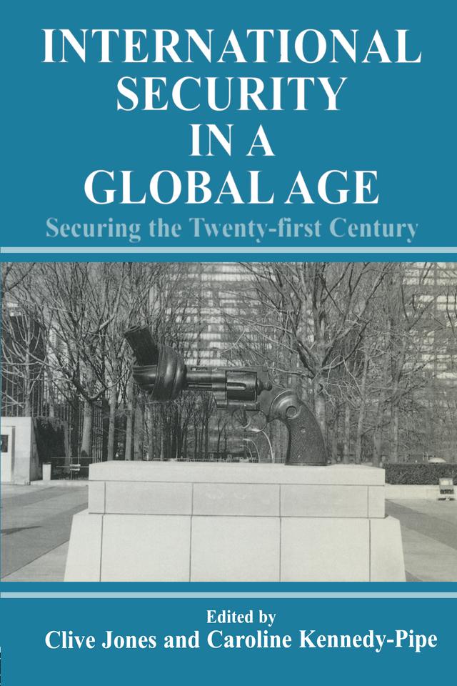 International Security Issues in a Global Age by Caroline Kennedy-Pipe, Clive Jones