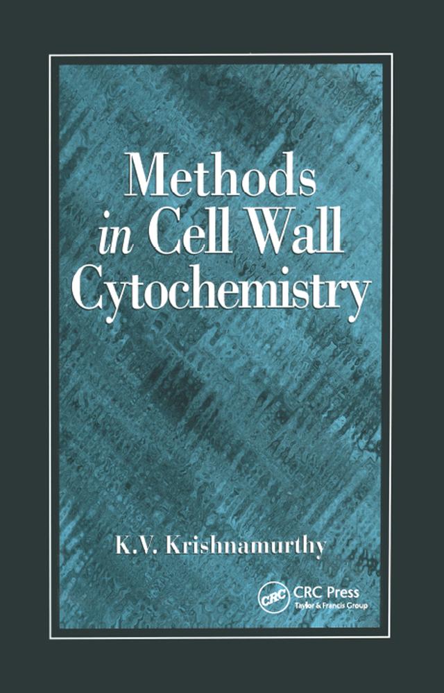 Methods in Cell Wall Cytochemistry by K V Krishnamurthy