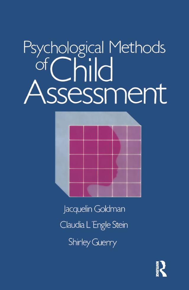 Psychological Methods Of Child Assessment by Claudia L'Engle Stein, Jacquelin Goldman