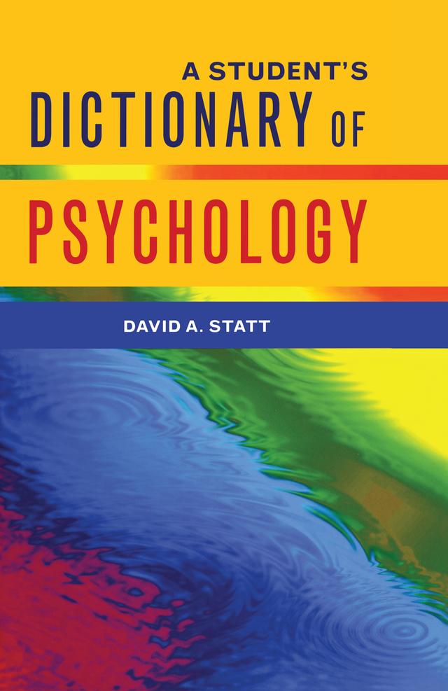 A Student's Dictionary of Psychology by David A. Statt