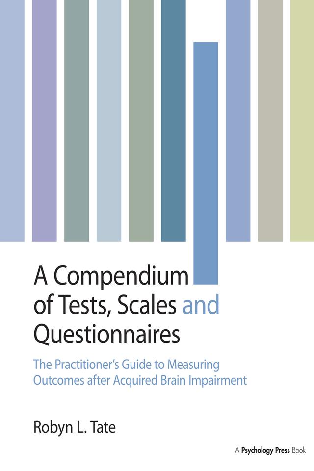A Compendium of Tests, Scales and Questionnaires by Robyn L. Tate