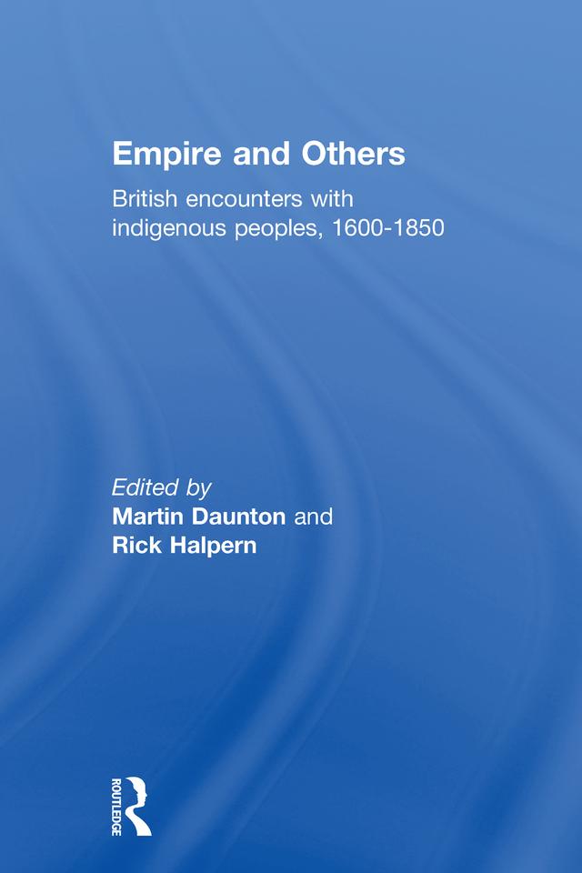Empire And Others by Professor M Daunton, Rick Halpern