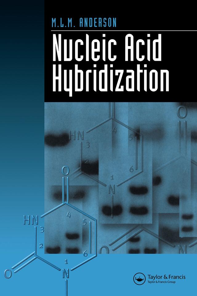 Nucleic Acid Hybridization by M.L.M. Anderson