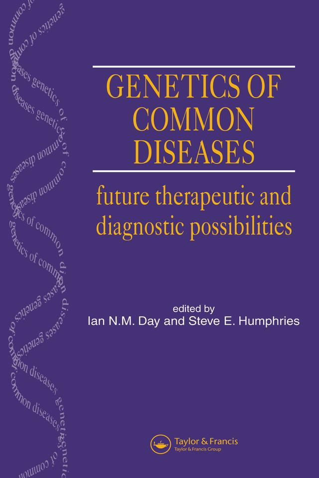 Genetics of Common Diseases by Ian Day, Prof Steve Humphries