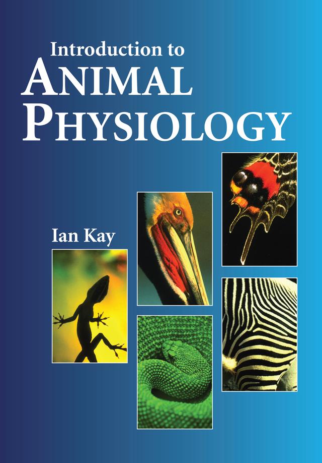 Introduction to Animal Physiology by Dr Ian Kay