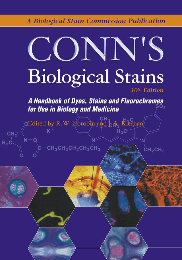 Conn's Biological Stains by John Kiernan, Richard Horobin