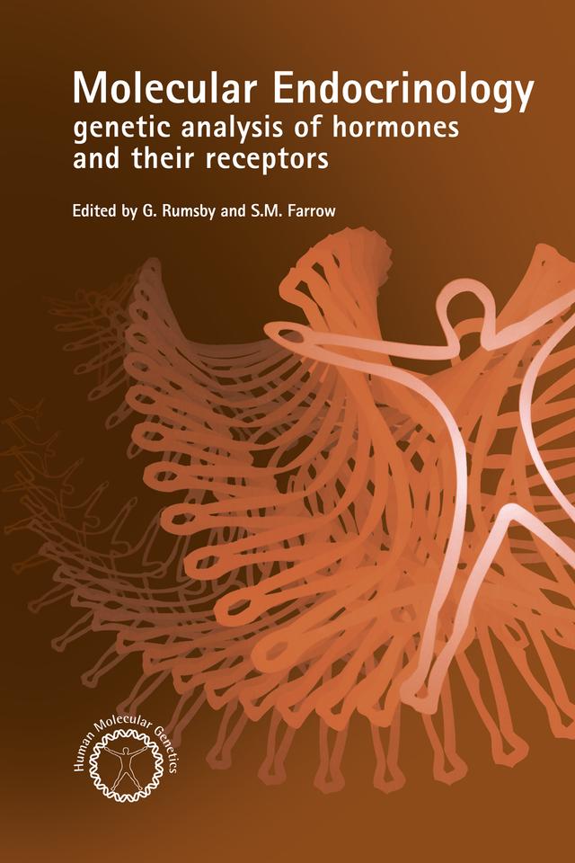 Molecular Endocrinology by Dr Sheelagh Farrow, Gill Rumsby