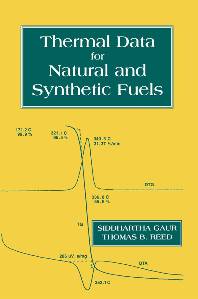 Thermal Data for Natural and Synthetic Fuels by Siddhartha Gaur, Thomas B. Reed