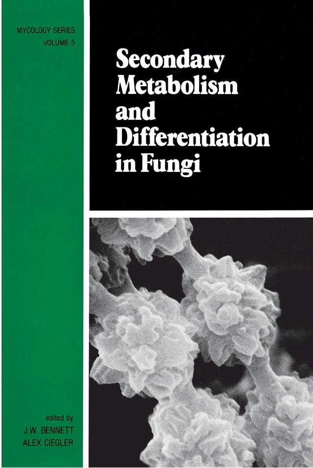 Secondary Metabolism and Differentiation in Fungi by Bennett