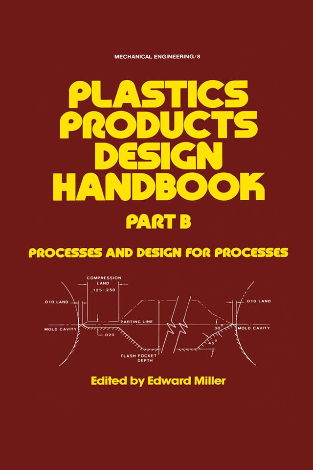 Plastics Products Design Handbook by Miller