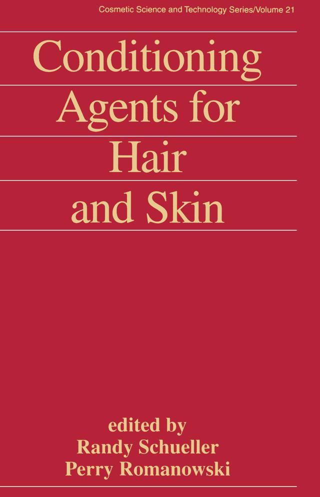 Conditioning Agents for Hair and Skin by Perry Romanowski, Randy Schueller